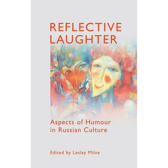 Reflective Laughter: Aspects of Humour in Russian Culture, (Paperback)