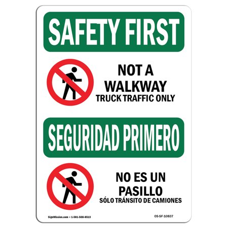 OSHA SAFETY FIRST Sign - Not A Walkway Truck Traffic Bilingual  | Choose from: Aluminum, Rigid Plastic or Vinyl Label Decal | Protect Your Business, Work Site, Warehouse & Shop Area |  Made in the (Best Auto Traffic Exchange Sites)