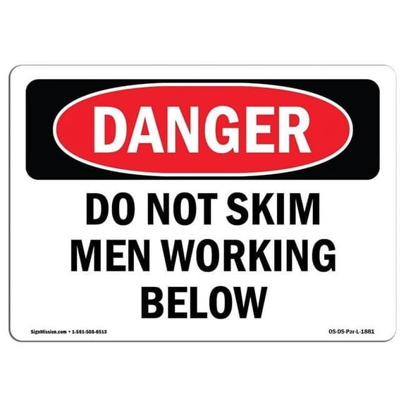 SignMission OS-DS-D-35-L-1881 OSHA Danger Sign - Do Not Skim Men Working Below