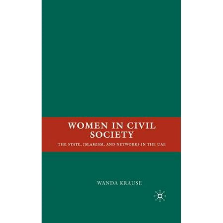 Women in Civil Society : The State, Islamism, and Networks in the
