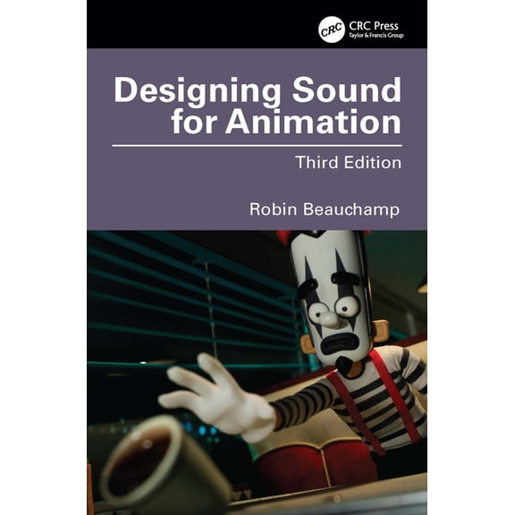 Designing Sound for Animation, (Paperback)