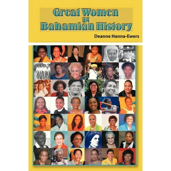Great Women in Bahamian History : Bahamian Women Pioneers
