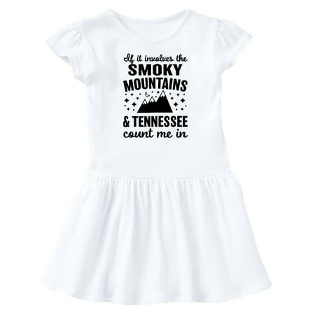 

Inktastic If it Involvles The Smoky Mountains and Tennessee Count Me In Gift Baby Girl Dress