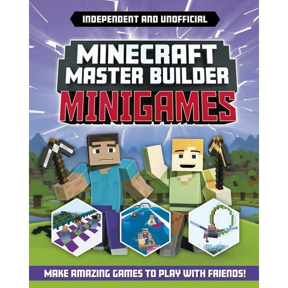 Master Builder Master Builder - Minecraft Minigames (Independent & Unofficial): Amazing Games to Make in Minecraft, (Paperback)