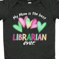 thumbnail image 4 of Inktastic My Mom is the Best Librarian Ever Boys or Girls Baby Bodysuit, 4 of 5