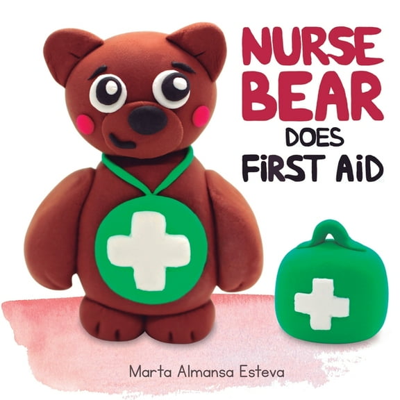 Nurse Bear Does First Aid, (Paperback)