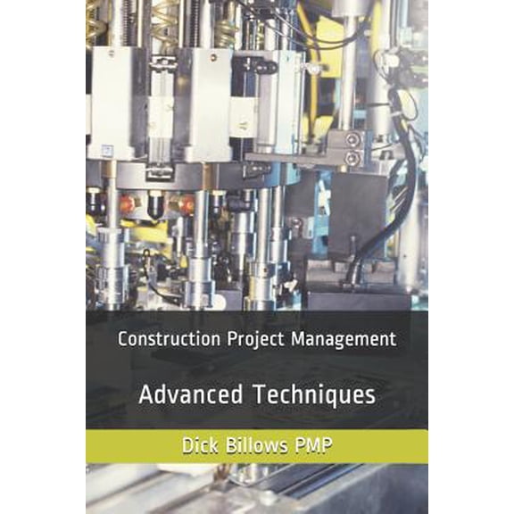 Construction Project Management Advanced Techniques