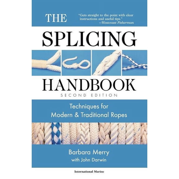 The Splicing Handbook: Techniques for Modern and Traditional Ropes, (Paperback)