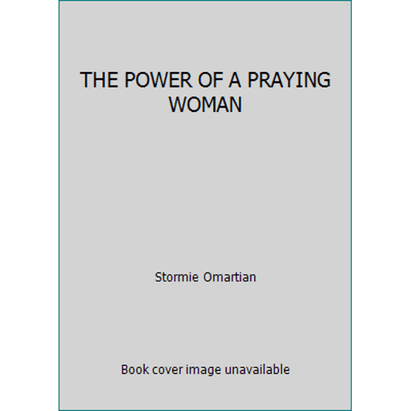 Pre-Owned THE POWER OF A PRAYING WOMAN (Hardcover) 073942744X 9780739427446