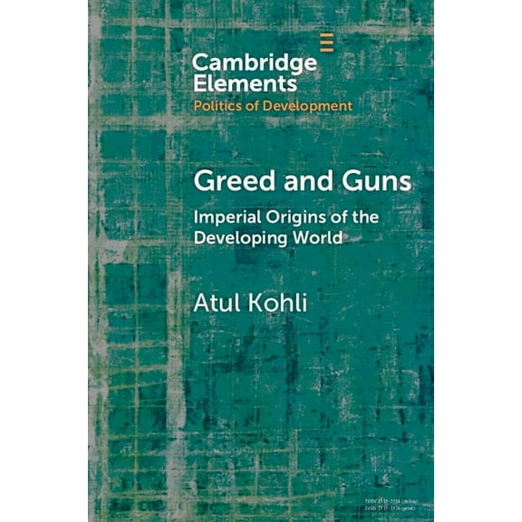 Elements in the Politics of Development Greed and Guns, (Paperback)
