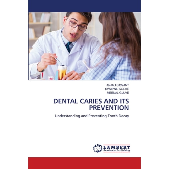Dental Caries and Its Prevention, (Paperback)