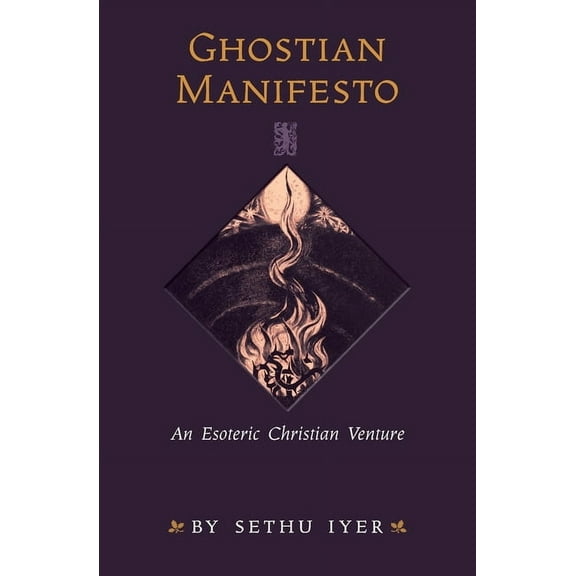 Ghostian Manifesto: An Esoteric Christian Venture, (Paperback)