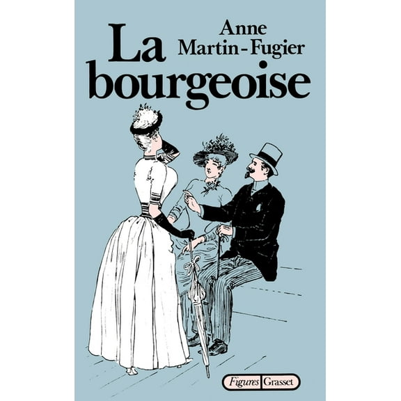 La bourgeoise, (Paperback)