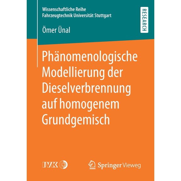Wissenschaftliche Reihe Fahrzeugtechnik  Phänomenologische Modellierung Der Dieselverbrennung Auf Homogenem Grundgemisch, (Paperback)