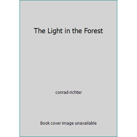 Pre-Owned The Light in the Forest (Paperback) 0812416058 9780812416053