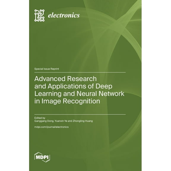 Advanced Research and Applications of Deep Learning and Neural Network in Image Recognition, (Hardcover)