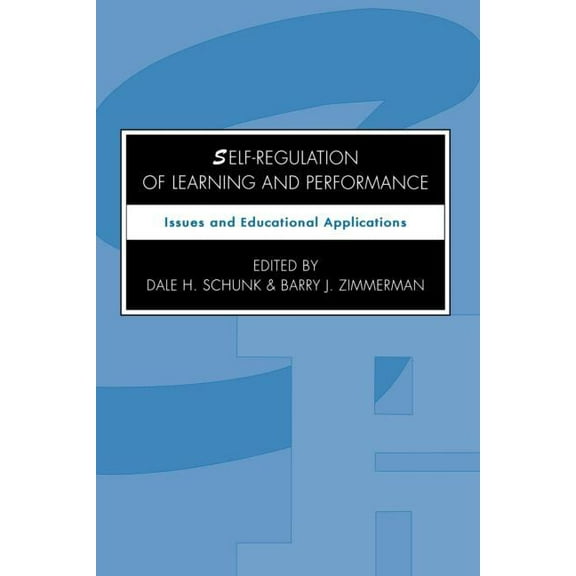 Self-regulation of Learning and Performance: Issues and Educational Applications, (Paperback)