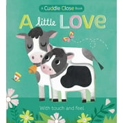 A Little Love : A Cuddle Close Book (Board book)