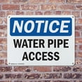 thumbnail image 4 of (2 Pack) Water Pipe Access OSHA Notice Sign 18 Inch X 12 Inch Indoor / Outdoor Rust-Free Aluminum Metal Signs for Workplace, Workshop, and Construction Site, Made in the USA, 4 of 8