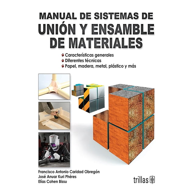 Manual De Sistemas De Unión Y Ensamble De Materiales
