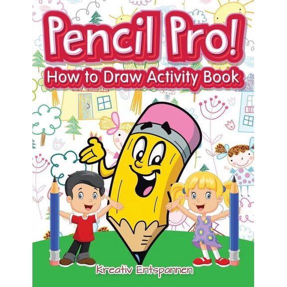 Pencil Pro! How to Draw Activity Book (Paperback)