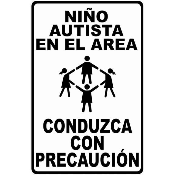 Spanish Autistic Child In Area Slow Down Sign. 8" X 12"
