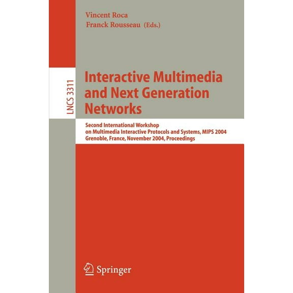 Lecture Notes in Computer Science Interactive Multimedia and Next Generation Networks: Second International Workshop on Multimedia Interactive Protocols a, Book 3311, (Paperback)