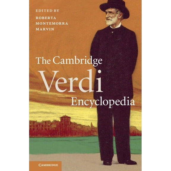 The Cambridge Verdi Encyclopedia, (Hardcover)