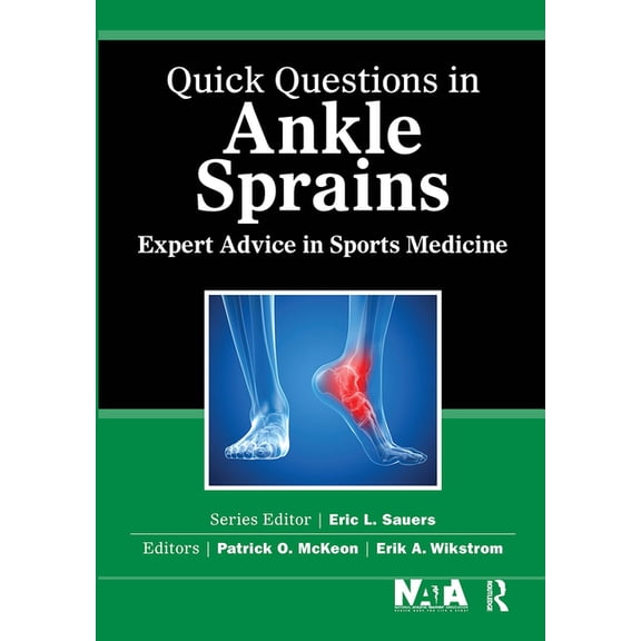Quick Questions in Sports Medicine Quick Questions in Ankle Sprains: Expert Advice in Sports Medicine, (Paperback)