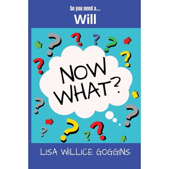 Now What? So you need a...Will, Book 22, (Paperback)