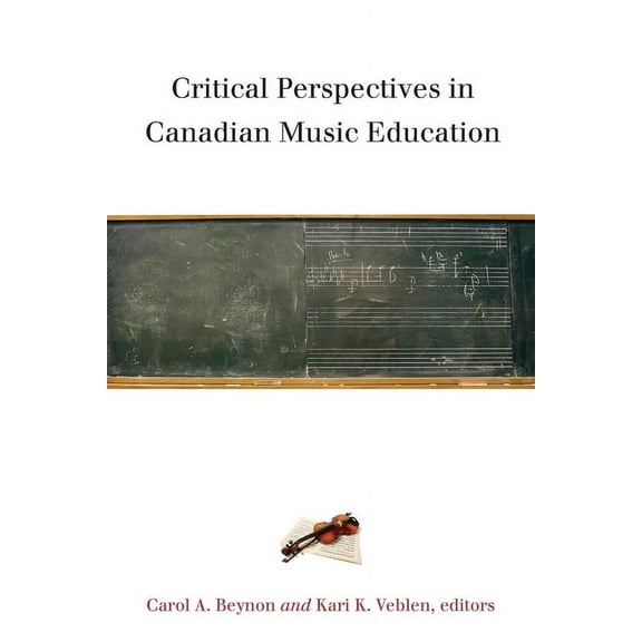 Critical Perspectives in Canadian Music Education, (Paperback)