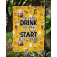 thumbnail image 3 of Start Drinking in the Morning Garden Flag, 3 of 3