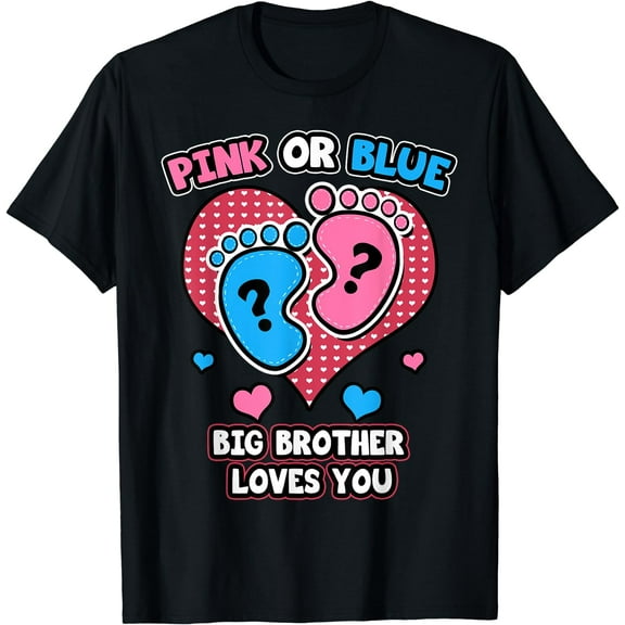 Pink Or Blue Big Brother Loves You Gender Reveal Party T-Shirt Black X-Large