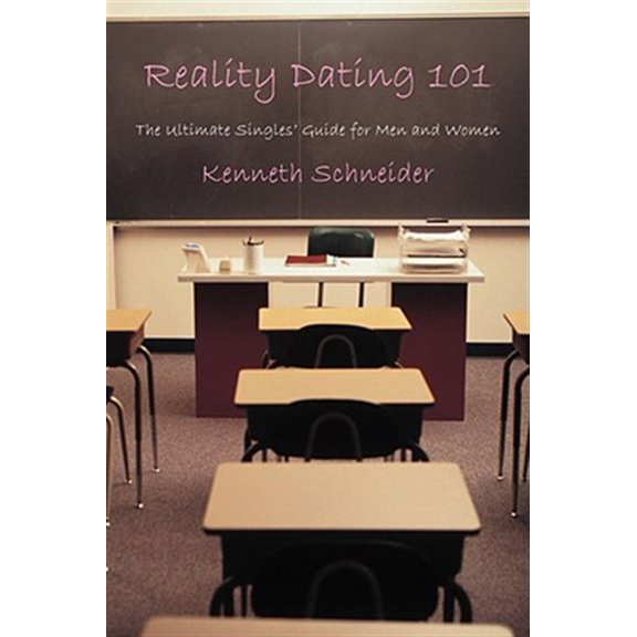 Pre-Owned Reality Dating 101: The Ultimate Singles' Guide for Men and Women (Hardcover)