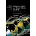 thumbnail image 1 of Pre-Owned Cambridge Studies in International and C Indigenous Rights and United Nations Standards: Self-Determination, Culture and Land, Book 52, (Paperback), 1 of 1