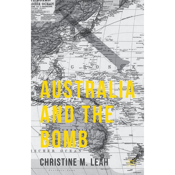 Australia and the Bomb, (Hardcover)