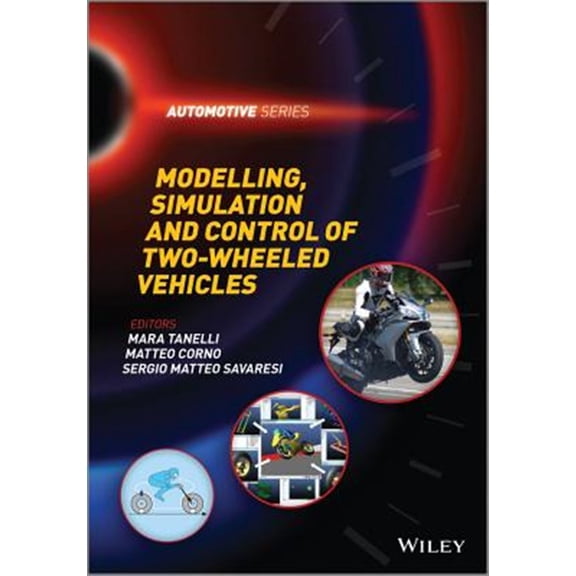 Pre-Owned Automotive: Modelling, Simulation and Control of Two-Wheeled Vehicles (Hardcover)