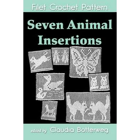 - Seven Animal Insertions Filet Crochet Pattern - eBook