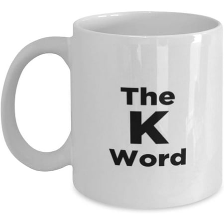 

The K Word Mug For Her Cool Collectable Coffee Tea Cup