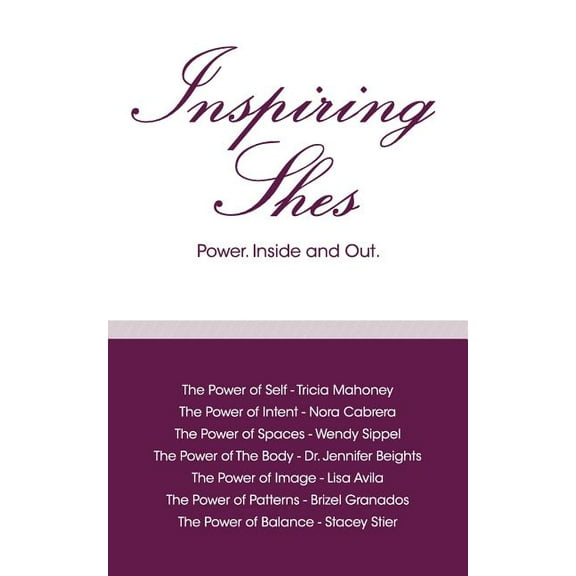 Inspiring Shes: Power. Inside and Out., (Paperback)