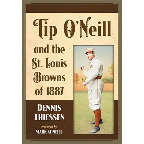 Pre-Owned Tip O'Neill and the St. Louis Browns of 1887 Paperback