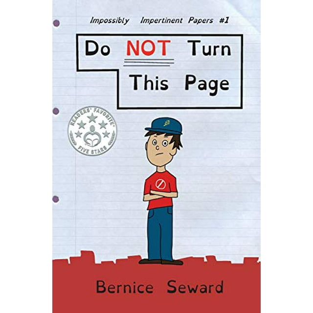 Do NOT Turn This Page (The Impossibly Impertinent Papers) (Volume 1)