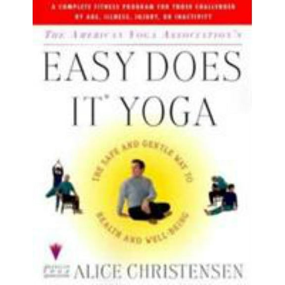 Pre-Owned The American Yoga Associations Easy Does It Yoga: The Safe and Gentle Way to Health and Well Being (Paperback) 0684848902 9780684848907