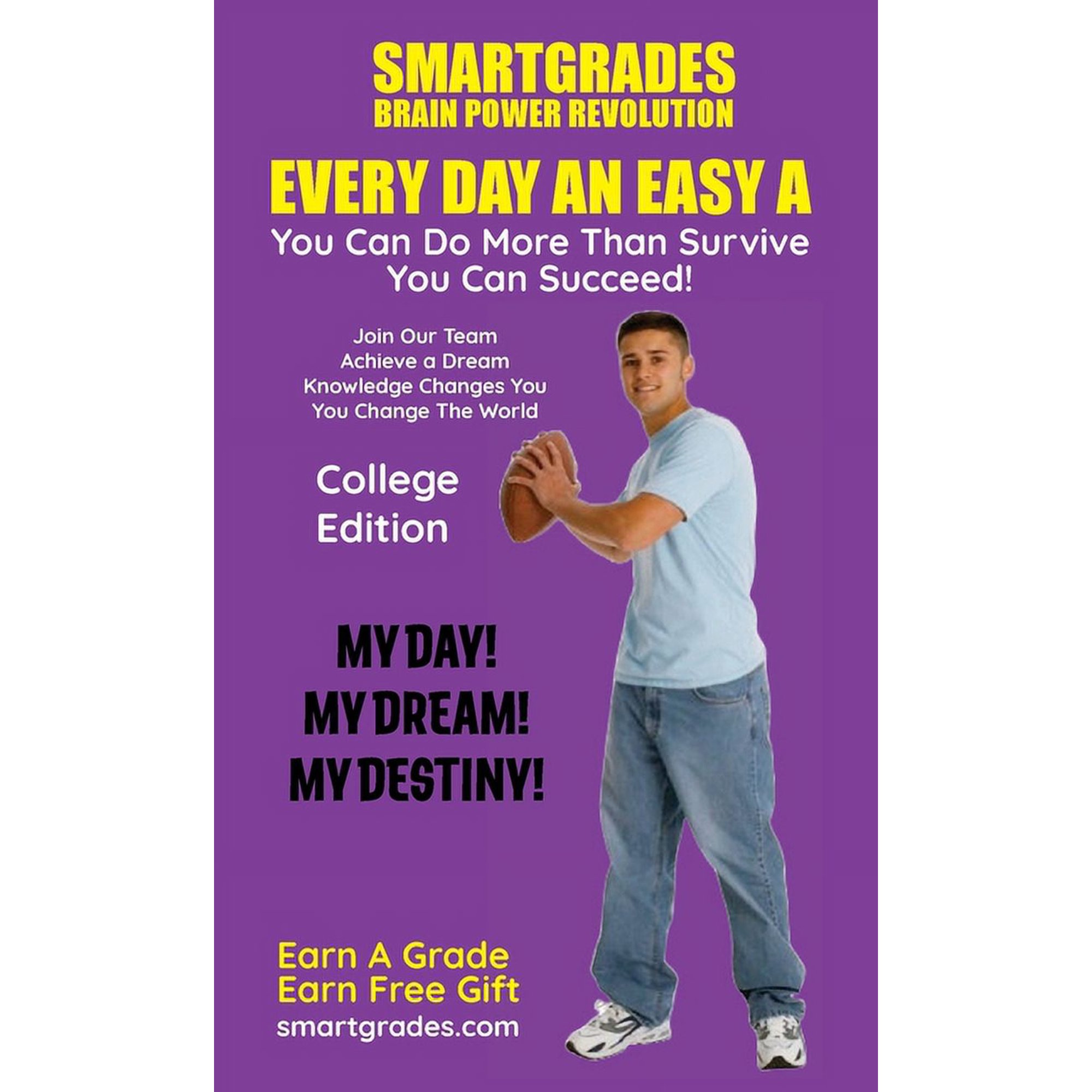 EVERY DAY AN EASY A Study Skills (College Edition) SMARTGRADES BRAIN POWER REVOLUTION: In 24 Hours, Students Achieve Aca, (Hardcover)