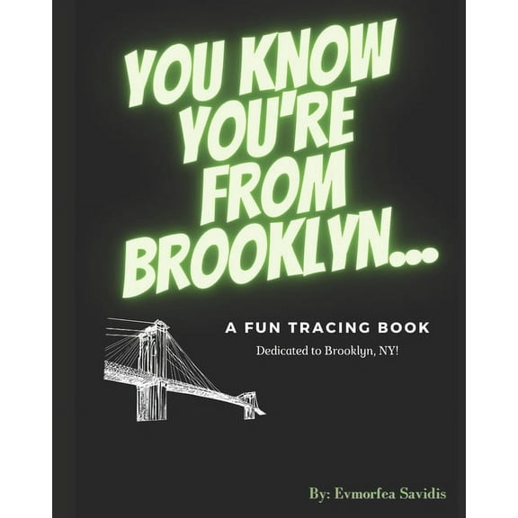 You Know You're From Brooklyn...: A Fun Tracing Book Dedicated to Brooklyn, NY! (Paperback)