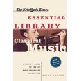 thumbnail image 2 of The New York Times Essential Library : Musique Classique : Guide d'Un Critique pour les 100 Enregistrements les Plus Importants, 2 of 2