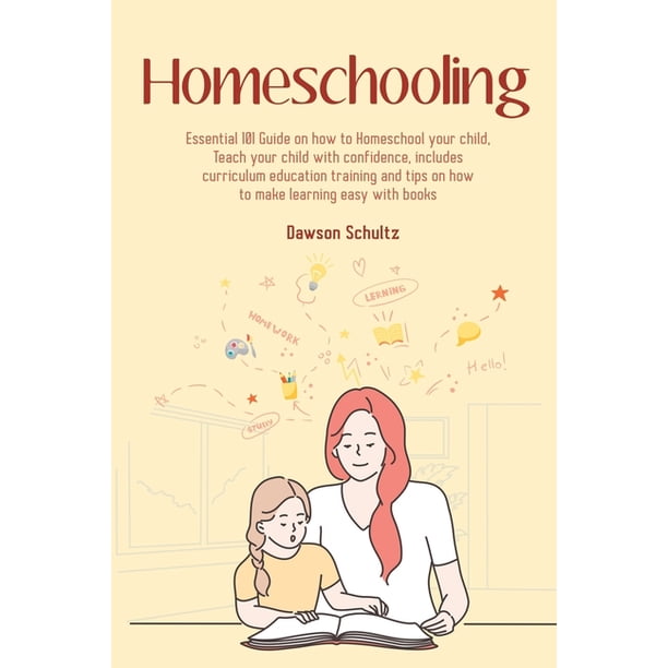 Homeschooling - Essential 101 Guide on how to Homeschool your child ...