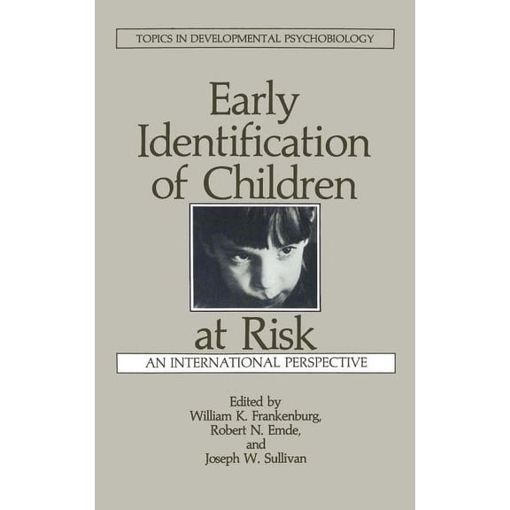 Topics in Developmental Psychobiology Early Identification of Children at Risk: An International Perspective, (Hardcover)
