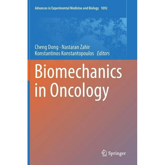 Advances in Experimental Medicine and Bi Biomechanics in Oncology, Book 1092, (Hardcover)