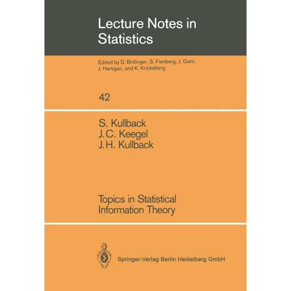 Lecture Notes in Statistics Topics in Statistical Information Theory, Book 42, (Paperback)